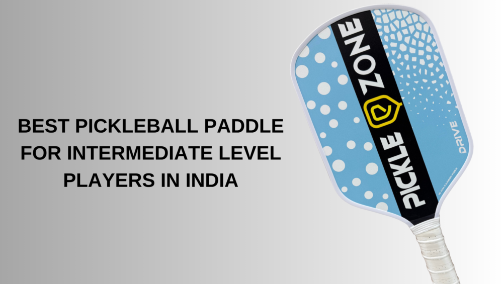 best pickleball paddle for intermediate players in india